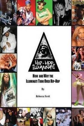 Hip Hop Illuminati  - How and Why the Illuminati Took Over Hip Hop