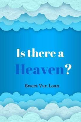 Is There a Heaven?