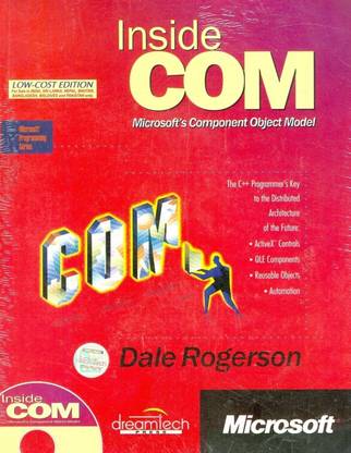 Inside Com Microsoft's Component Object Model  - Microsoft's Component Object Model (With CD)