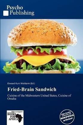 Fried-Brain Sandwich