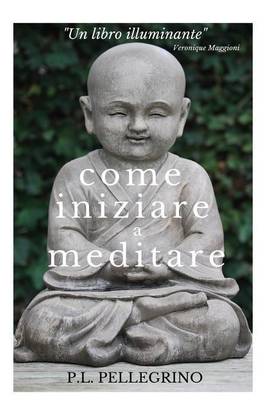Come iniziare a meditare