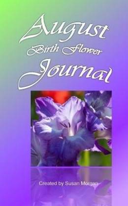 August Birth Flower Journal