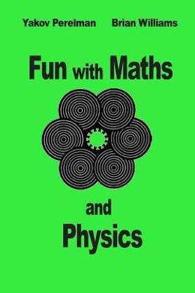 Fun with Maths and Physics