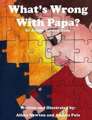 What's Wrong with Papa?