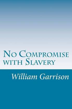 No Compromise with Slavery