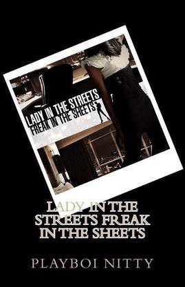 Lady in the streets Freak in the sheets
