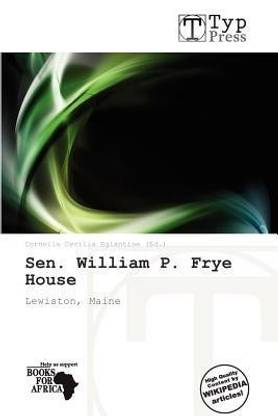 Sen. William P. Frye House