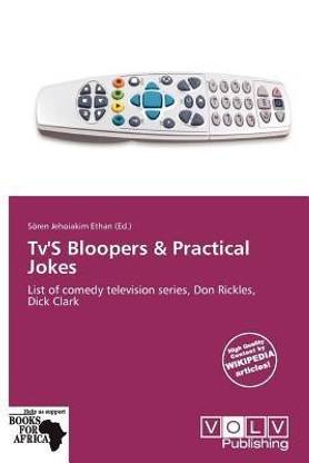 TV's Bloopers & Practical Jokes