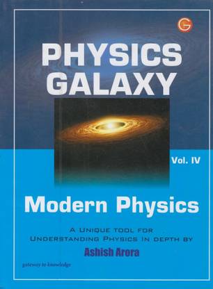 Physics Galaxy Vol.-4 Modern Physics - Ashish Arora