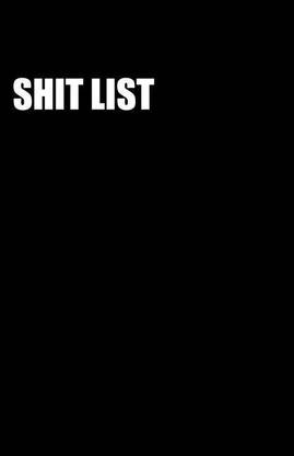Shit List