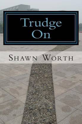 Trudge On