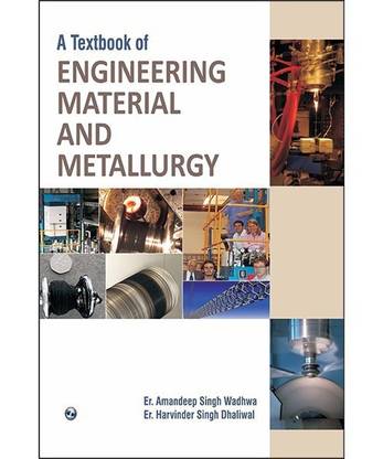A Textbook of Engineering Material and Metallurgy
