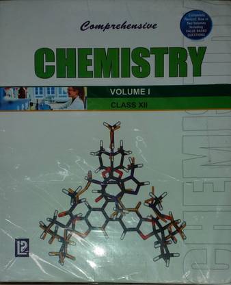 Comprehensive Chemistry for Class 12: Volume 1