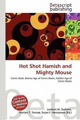 Hot Shot Hamish and Mighty Mouse