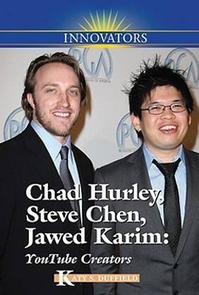 Chad Hurley, Steve Chen, Jawed Karim