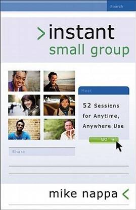 Instant Small Group - 52 Sessions for Anytime, Anywhere Use