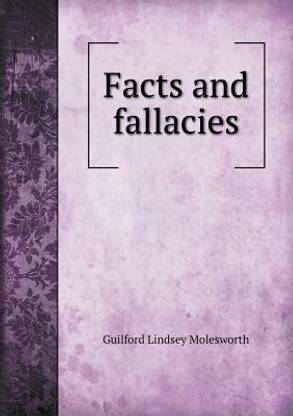 Facts and Fallacies