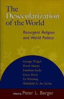 The Desecularization of the World