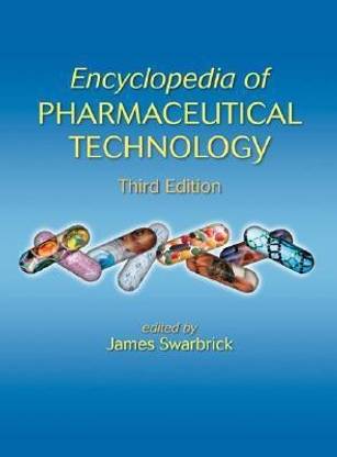Encyclopedia of Pharmaceutical Technology, Third Edition (Print)