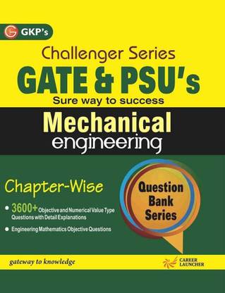Gate & Psu's Mechanical Engineering - Question Bank Series
