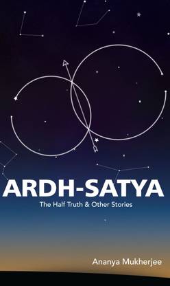 Ardh- Satya the Half Truth and Other Stories