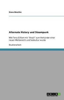 Alternate History und Steampunk
