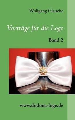 Vortr?ge f?r die Loge - Band 2