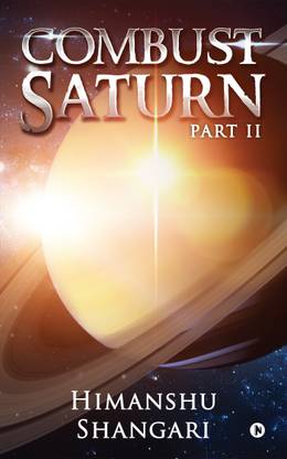 Combust Saturn - Part II