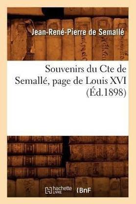Souvenirs Du Cte de Semall?, Page de Louis XVI (?d.1898)