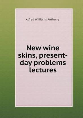 New wine skins, present-day problems lectures