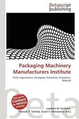 Packaging Machinery Manufacturers Institute