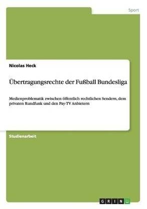 UEbertragungsrechte der Fussball Bundesliga