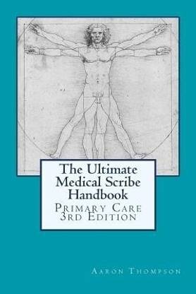 The Ultimate Medical Scribe Handbook