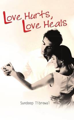 Love Hurts, Love Heals