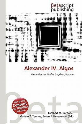 Alexander IV. Aigos