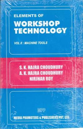 Elements of Workshop Technology  - Machine Tools (Volume - 2)