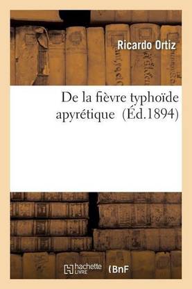de la Fievre Typhoide Apyretique