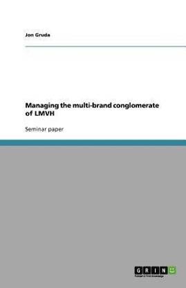 Managing the multi-brand conglomerate of LMVH