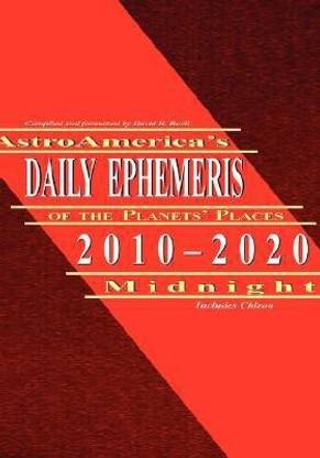 AstroAmerica's Daily Ephemeris 2010-2020 Midnight