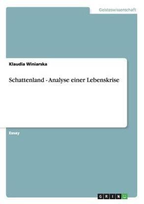 Schattenland - Analyse einer Lebenskrise