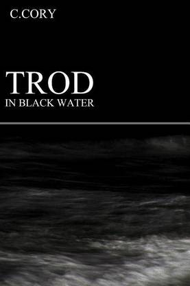 Trod in Black Water