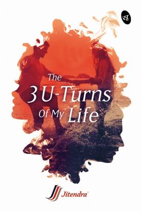 The 3 U-Turns of My Life
