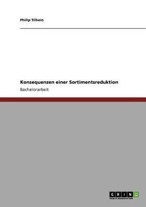 Konsequenzen einer Sortimentsreduktion
