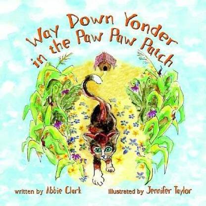 Way Down Yonder in the Paw Paw Patch