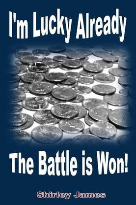 I'm Lucky Already The Battle is Won!