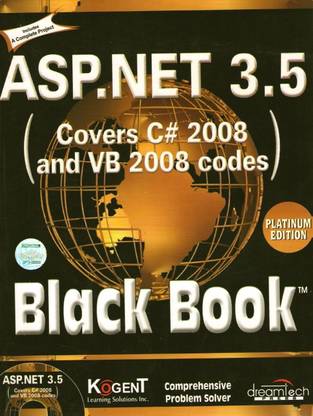 ASP.Net 3.5 Covers C# & VB 2008 Codes, Black Book (with CD)