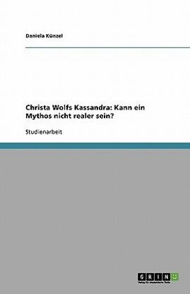 Christa Wolfs Kassandra