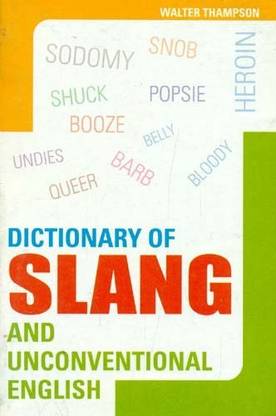 Dictionary of Slang & Unconventional English