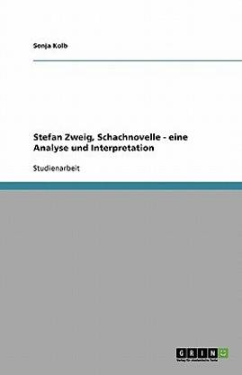 Stefan Zweigs Schachnovelle. Analyse und Interpretation