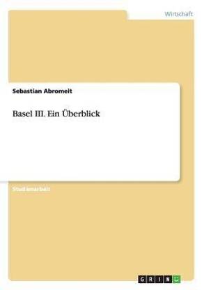 Basel III. Ein ?berblick